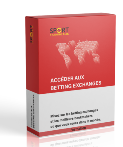 Formation Accéder aux Bettings Exchanges et Meilleures Bookmakers du Monde